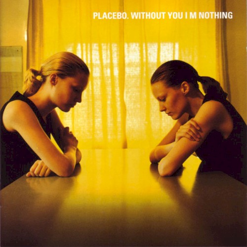 Placebo — Without You I’m Nothing cover