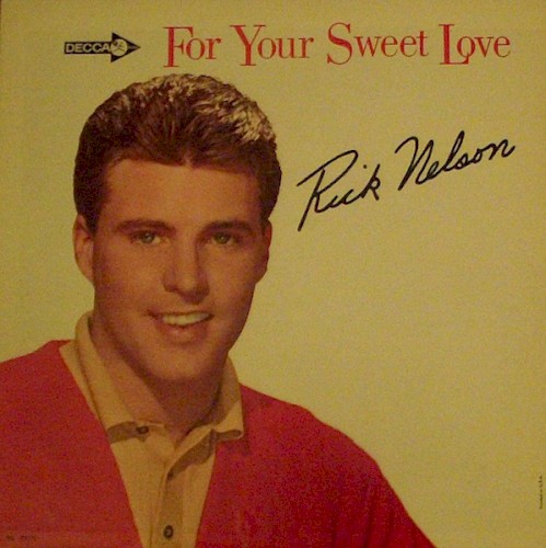 Rick Nelson — For Your Sweet Love cover