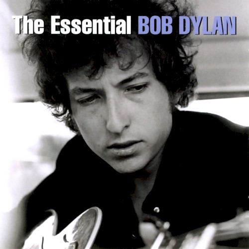 Bob Dylan — The Essential Bob Dylan cover