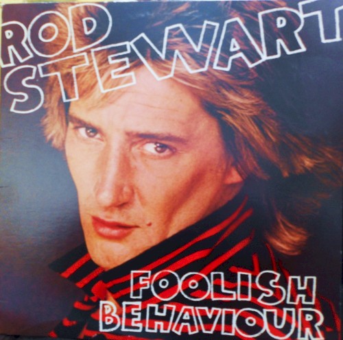 Rod Stewart — Foolish Behaviour cover