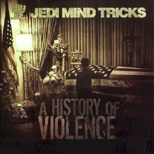 Jedi Mind Tricks — A History of Violence cover