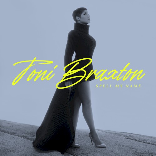 Toni Braxton — Spell My Name cover