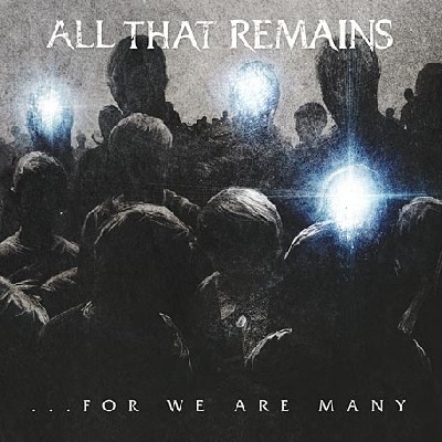 All That Remains — …For We Are Many cover
