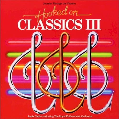 Royal Philharmonic Orchestra, Louis Clark — Hooked on Classics 3: Journey Through the Classics cover