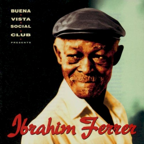 Ibrahim Ferrer — Buena Vista Social Club presents Ibrahim Ferrer cover
