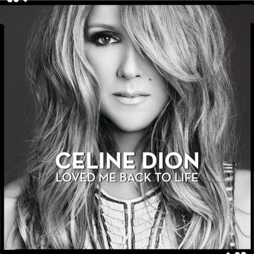 Céline Dion — Loved Me Back to Life cover