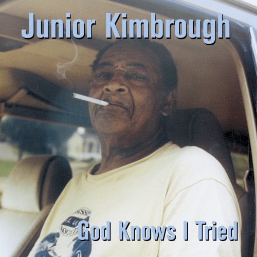 Junior Kimbrough — God Knows I Tried cover