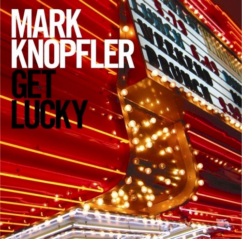 Mark Knopfler — Get Lucky cover