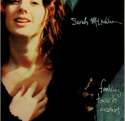 Sarah McLachlan — Fumbling Towards Ecstasy cover