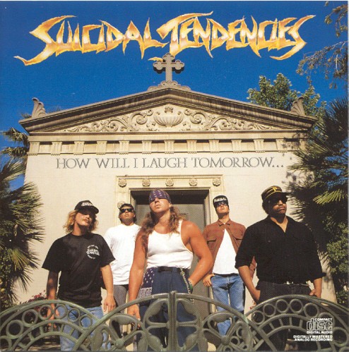 Suicidal Tendencies — How Will I Laugh Tomorrow When I Can't Even Smile Today cover