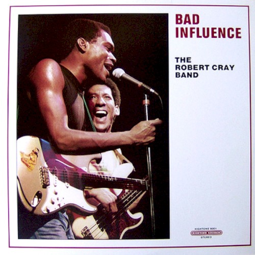 The Robert Cray Band — Bad Influence cover