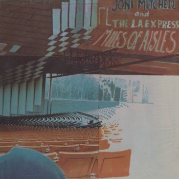 Joni Mitchell and the L.A. Express — Miles of Aisles cover