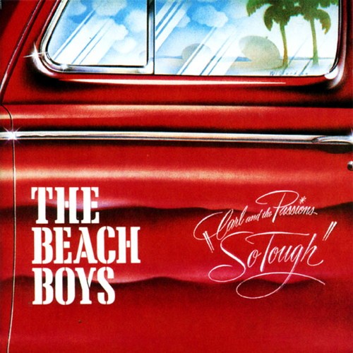 The Beach Boys — Carl and the Passions: “So Tough” cover