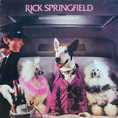 Rick Springfield — Success Hasn't Spoiled Me Yet cover