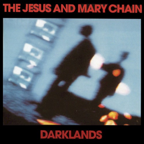 The Jesus and Mary Chain — Darklands cover