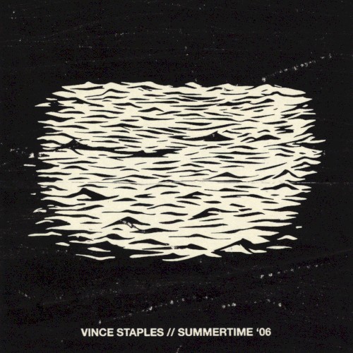 Vince Staples — Summertime ’06 cover