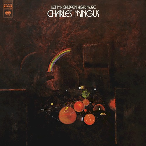Charles Mingus — Let My Children Hear Music cover
