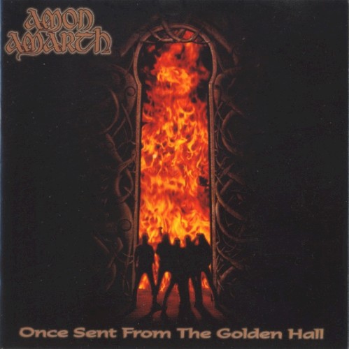 Amon Amarth — Once Sent From the Golden Hall cover