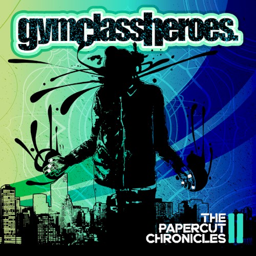 Gym Class Heroes — The Papercut Chronicles II cover