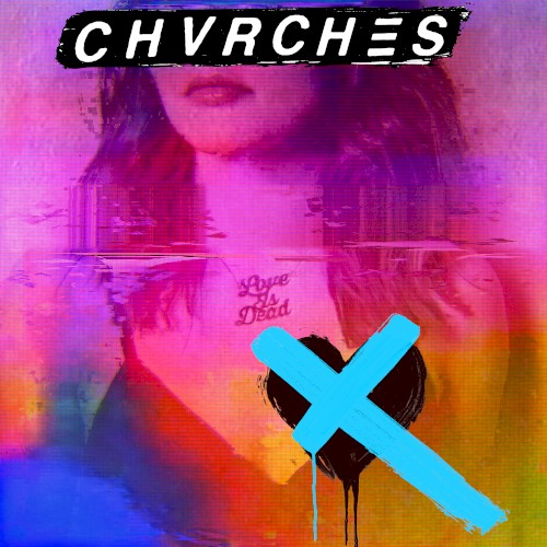 CHVRCHES — Love Is Dead cover