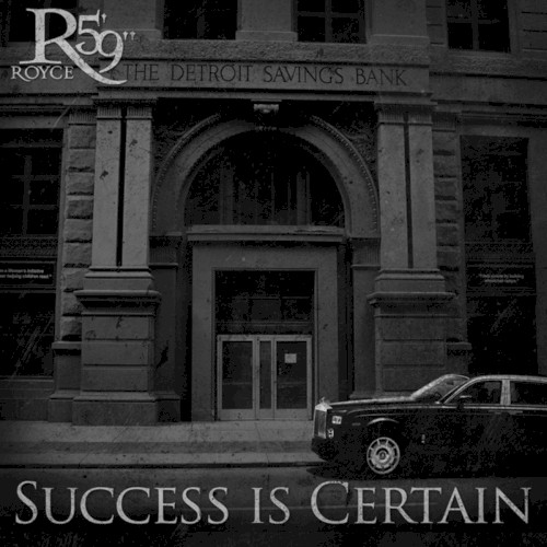 Royce da 5′9″ — Success Is Certain cover