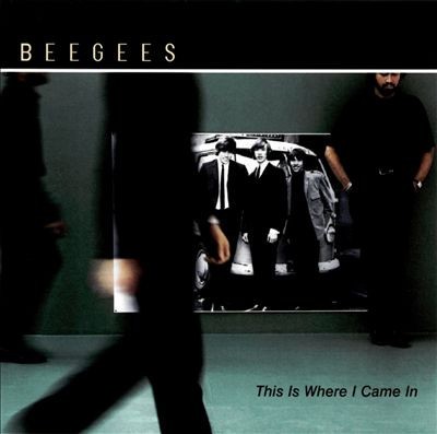 Bee Gees — This Is Where I Came In cover
