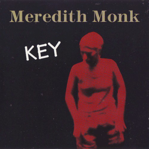 Meredith Monk — Key cover