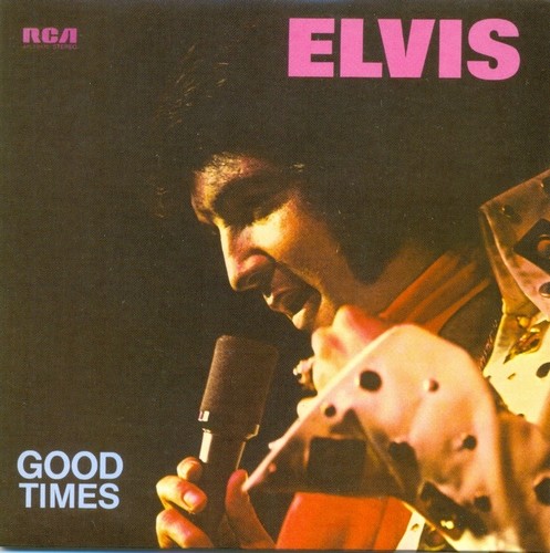 Elvis Presley — Good Times cover