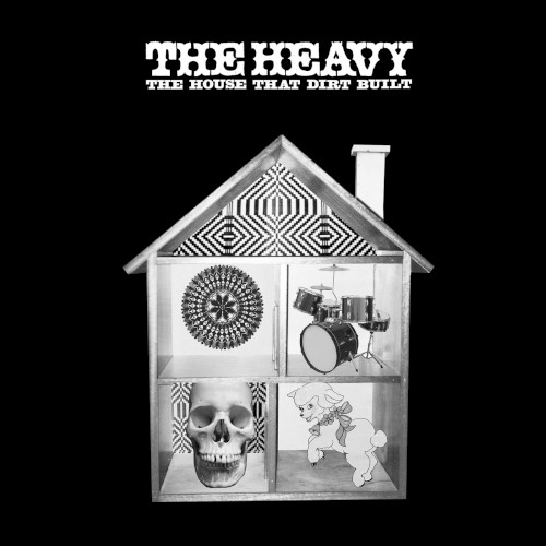The Heavy — The House That Dirt Built cover
