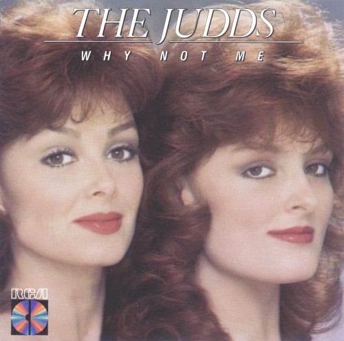 The Judds — Why Not Me cover
