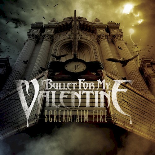 Bullet for My Valentine — Scream Aim Fire cover