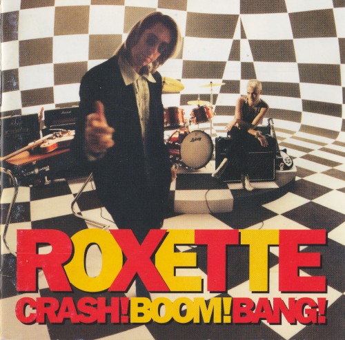 Roxette — Crash! Boom! Bang! cover