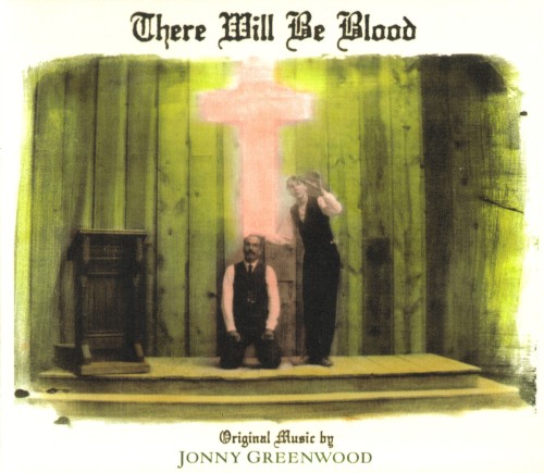 Jonny Greenwood — There Will Be Blood cover