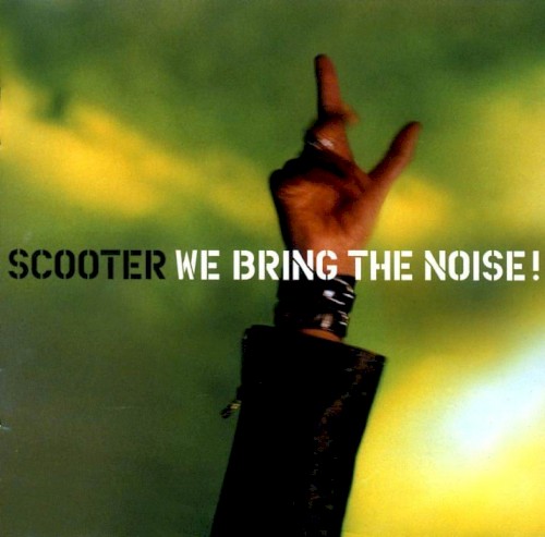 Scooter — We Bring the Noise! cover