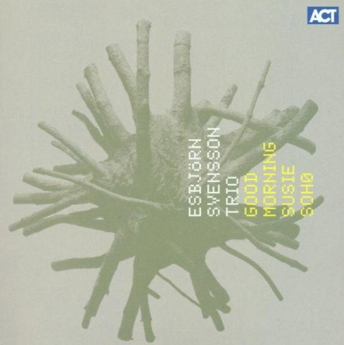 Esbjörn Svensson Trio — Good Morning Susie Soho cover