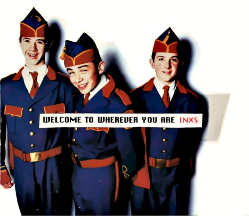 INXS — Welcome to Wherever You Are cover