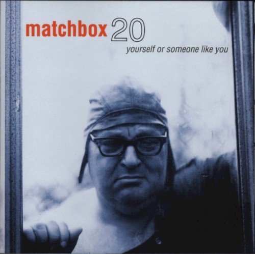 Matchbox 20 — Yourself or Someone Like You cover