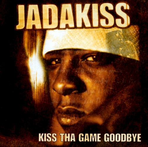 Jadakiss — Kiss tha Game Goodbye cover