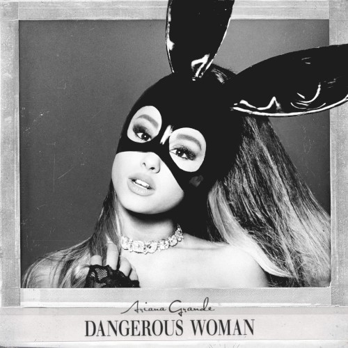Ariana Grande — Dangerous Woman cover