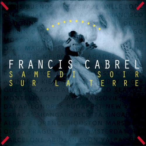 Francis Cabrel — Samedi soir sur la Terre cover