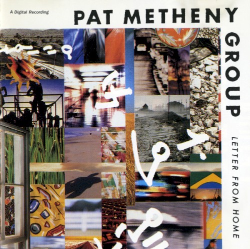 Pat Metheny Group — Letter From Home cover
