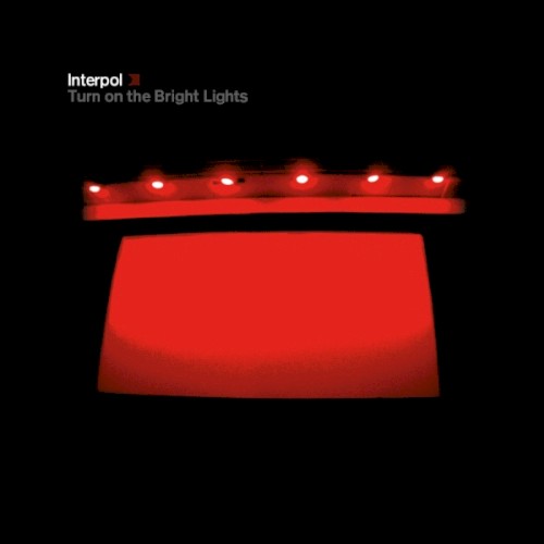 Interpol — Turn On the Bright Lights cover