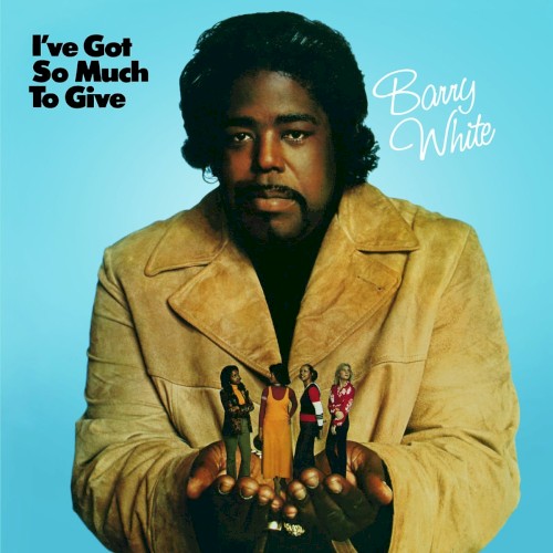 Barry White — I’ve Got So Much to Give cover