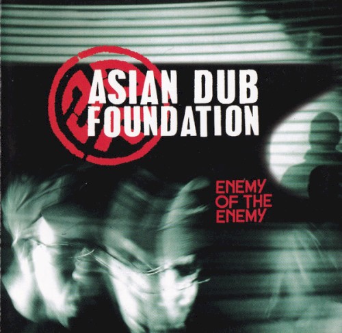 Asian Dub Foundation — Enemy of the Enemy cover