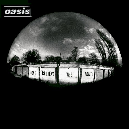 Oasis — Don’t Believe the Truth cover