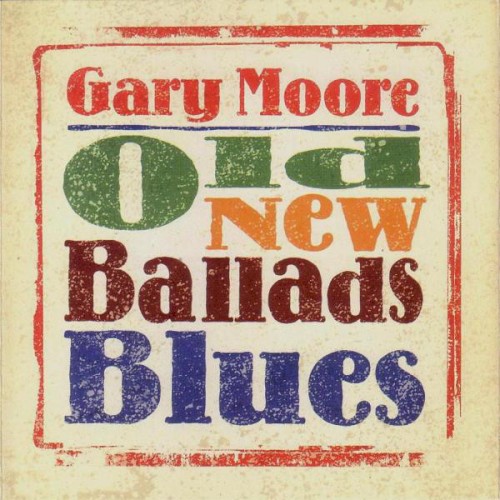Gary Moore — Old New Ballads Blues cover