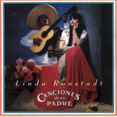 Linda Ronstadt — Canciones de mi padre cover