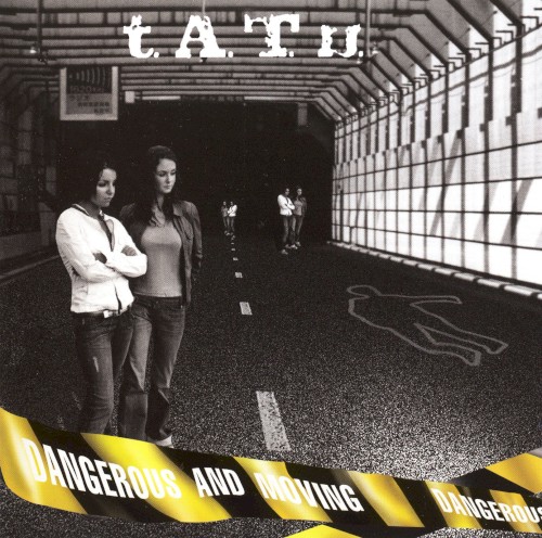 t.A.T.u. — Dangerous and Moving cover