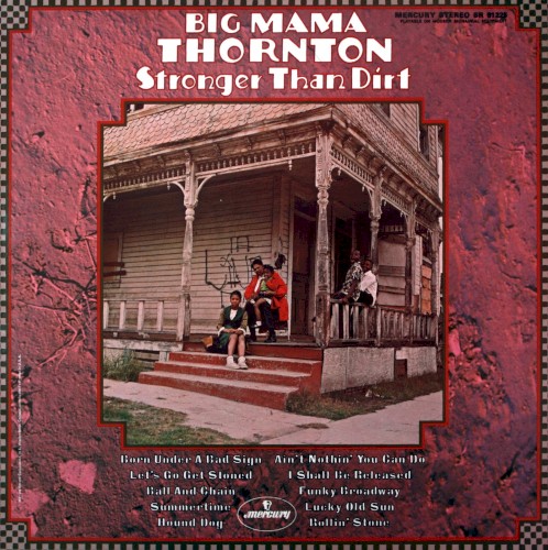 Big Mama Thornton — Stronger Than Dirt cover