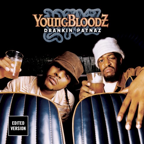 YoungBloodZ — Drankin’ Patnaz cover